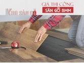 Giá thi công sàn gỗ công nghiệp 8mm