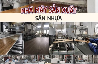 NHÀ MÁY SẢN XUẤT SÀN NHỰA